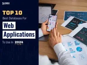 Read more about the article Top 10 Best Databases for Web Applications to Use in 2024